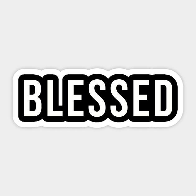 BLESSED Sticker by MANOFGOD.